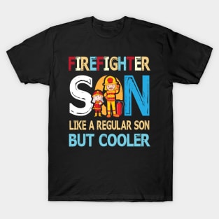 Firefighter Son Like A Regular Son But Cooler Happy Father Parent Summer July 4th Day T-Shirt